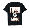 Proud Soccer Mom Game Day Sports T-Shirt - Novelty Apparel for Adults - T-Shirt, Sweatshirt, Hoodie