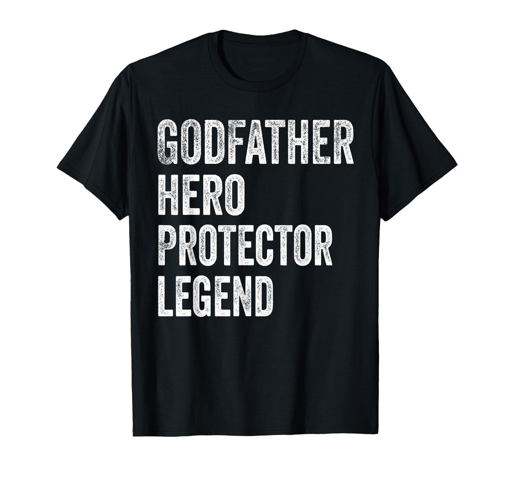 Godfather Hero Protector Legend T-Shirt - Streetwear Style Men Women - T-Shirt, Sweatshirt, Hoodie