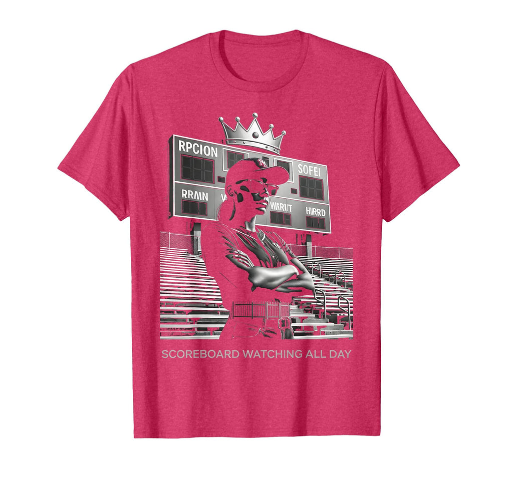 Scoreboard Watching All Day Baseball T-Shirt - Novelty Apparel Men Women - T-Shirt, Sweatshirt, Hoodie
