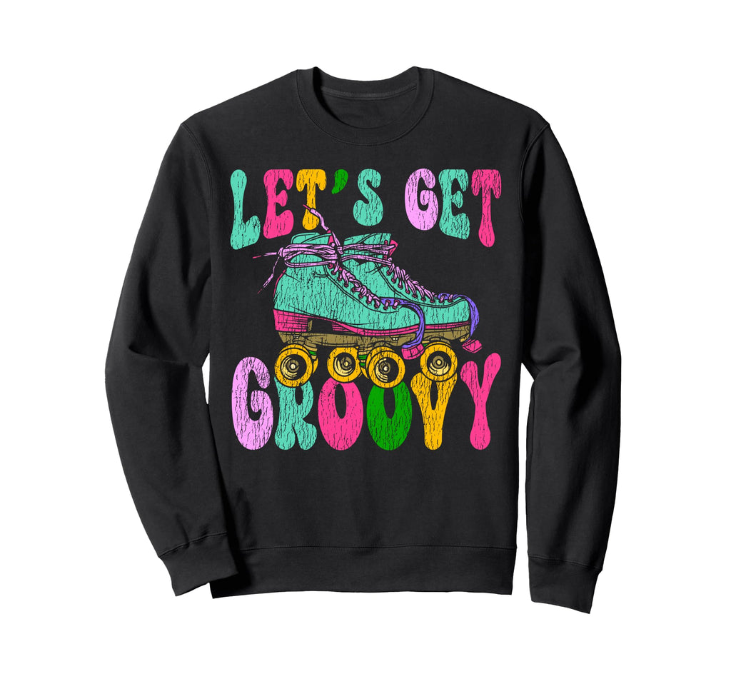 Roller Skating Skate 1970S Lets Get Sweatshirt - Graphic Print for Adults - T-Shirt, Sweatshirt, Hoodie