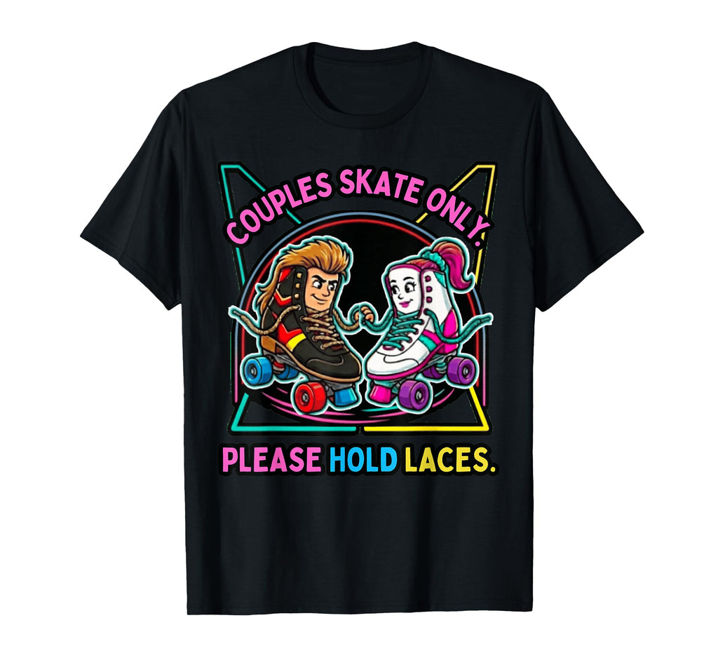 80S Roller Skate Couple Please Hold T-Shirt - Unique Graphic for Adults - T-Shirt, Sweatshirt, Hoodie