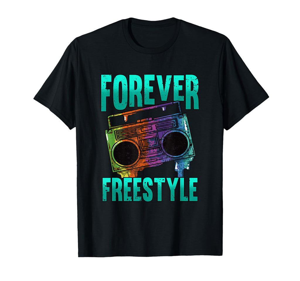 Forever Freestyle Hip Hop Old School T-Shirt - Fun Novelty Design Unisex - T-Shirt, Sweatshirt, Hoodie