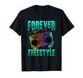 Forever Freestyle Hip Hop Old School T-Shirt - Fun Novelty Design Unisex - T-Shirt, Sweatshirt, Hoodie