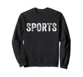 Sports Sport Fan Distressed Sweatshirt - Aesthetic Graphic Men Women - T-Shirt, Sweatshirt, Hoodie