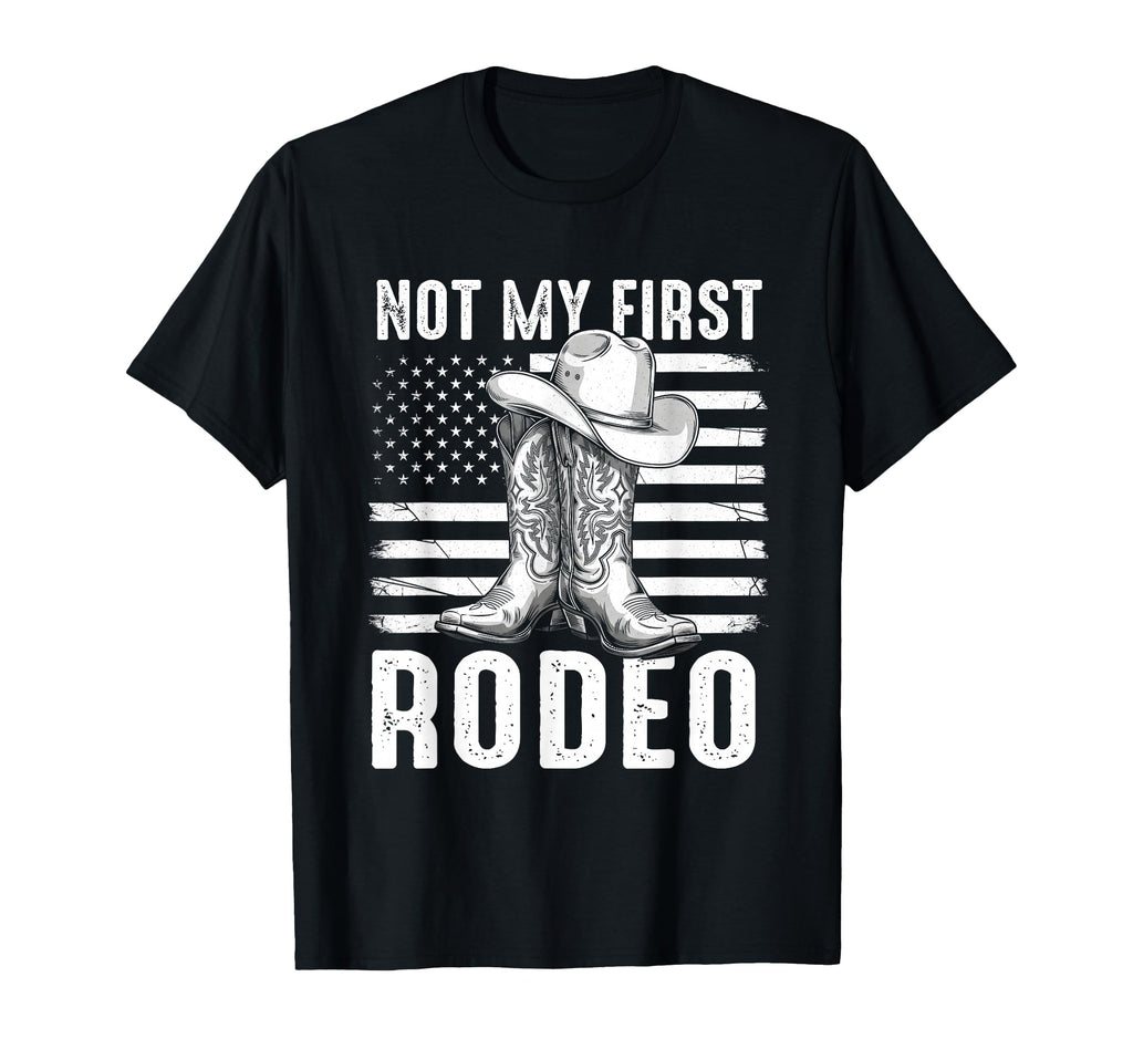 Not My First Rodeo Western Cowboy T-Shirt - Novelty Apparel for Adults - T-Shirt, Sweatshirt, Hoodie