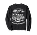 Pinball Collector Arcade Enthusiast Sweatshirt - Custom Art Print Men Women - T-Shirt, Sweatshirt, Hoodie
