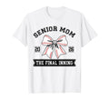 Baseball Senior Mom 2026 Final T-Shirt - Aesthetic Graphic Men Women - T-Shirt, Sweatshirt, Hoodie