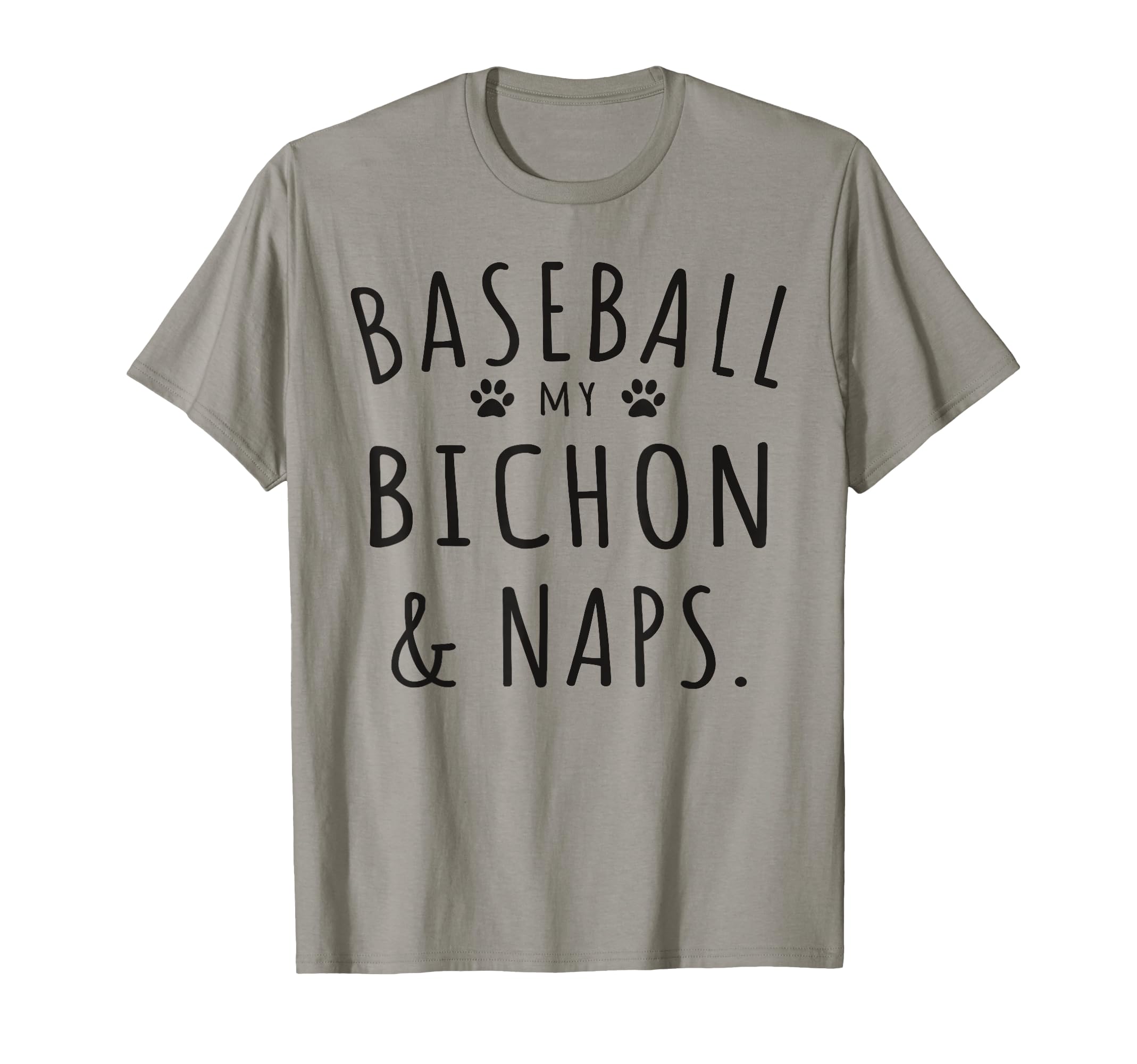 Baseball My Bichon Naps Funny Bichon T-Shirt - Streetwear Style Unisex - T-Shirt, Sweatshirt, Hoodie