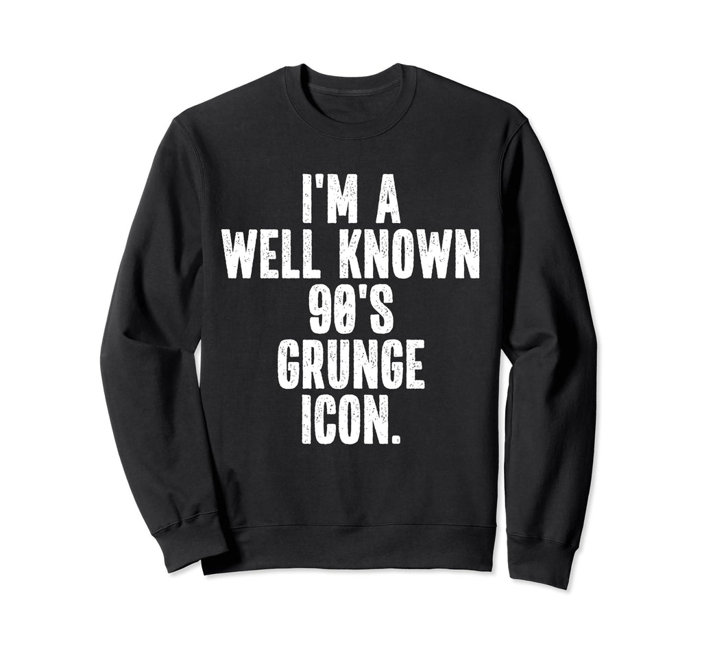 Im Grunge Icon Instant Lazy Sweatshirt - Fun Novelty Design for Adults - T-Shirt, Sweatshirt, Hoodie