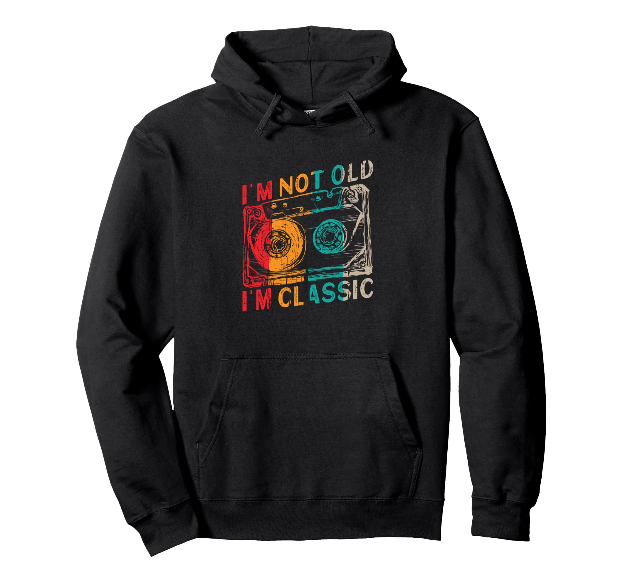 Im Not Old Im Cassette Tape Hoodie - Trendy Graphic Unisex - T-Shirt, Sweatshirt, Hoodie