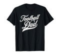 Football Dad American Football Game T-Shirt - Aesthetic Graphic Men Women - T-Shirt, Sweatshirt, Hoodie