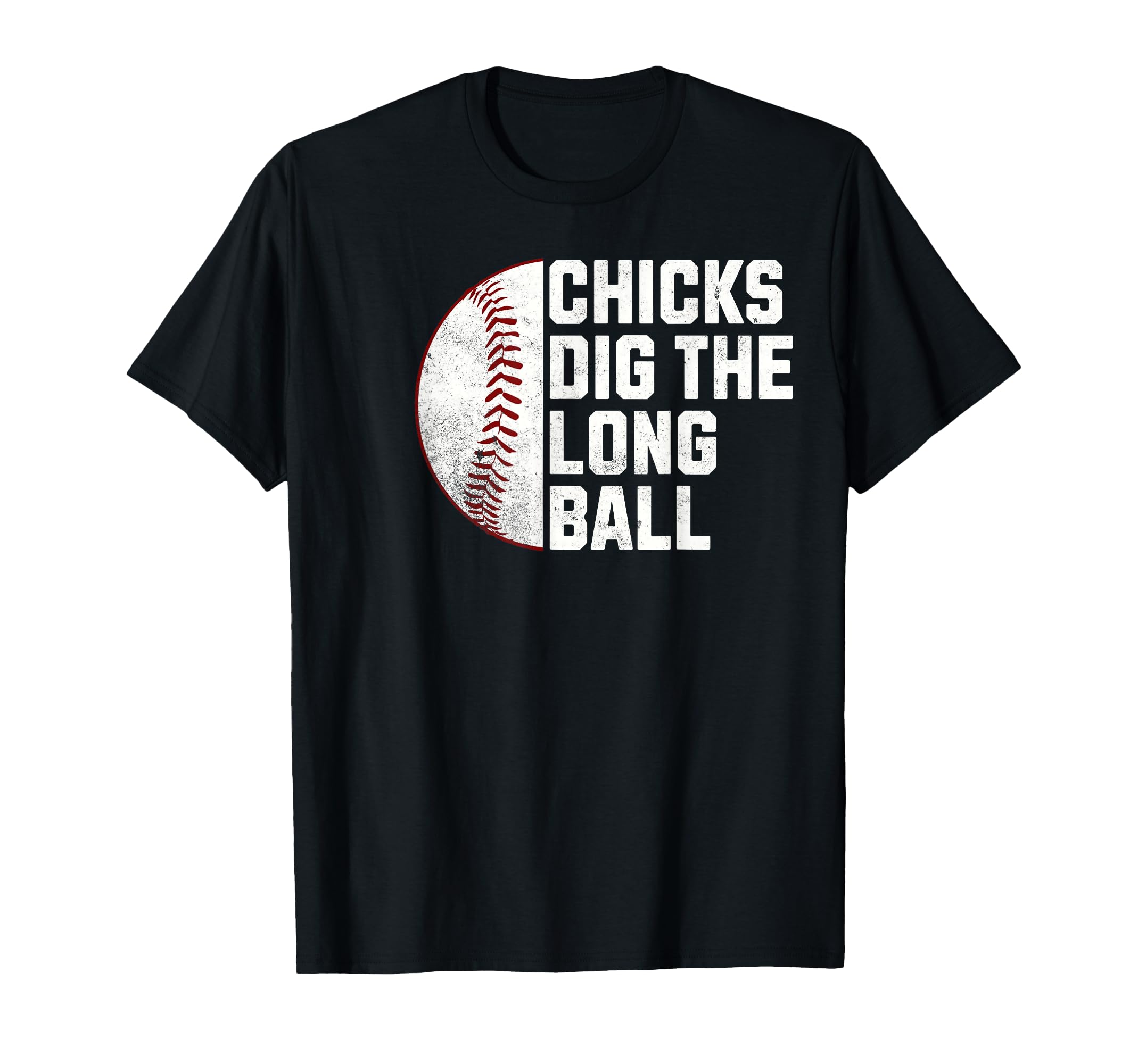 Funny Baseball Chicks Dig Long Ball T-Shirt - Minimalist Print for Adults - T-Shirt, Sweatshirt, Hoodie