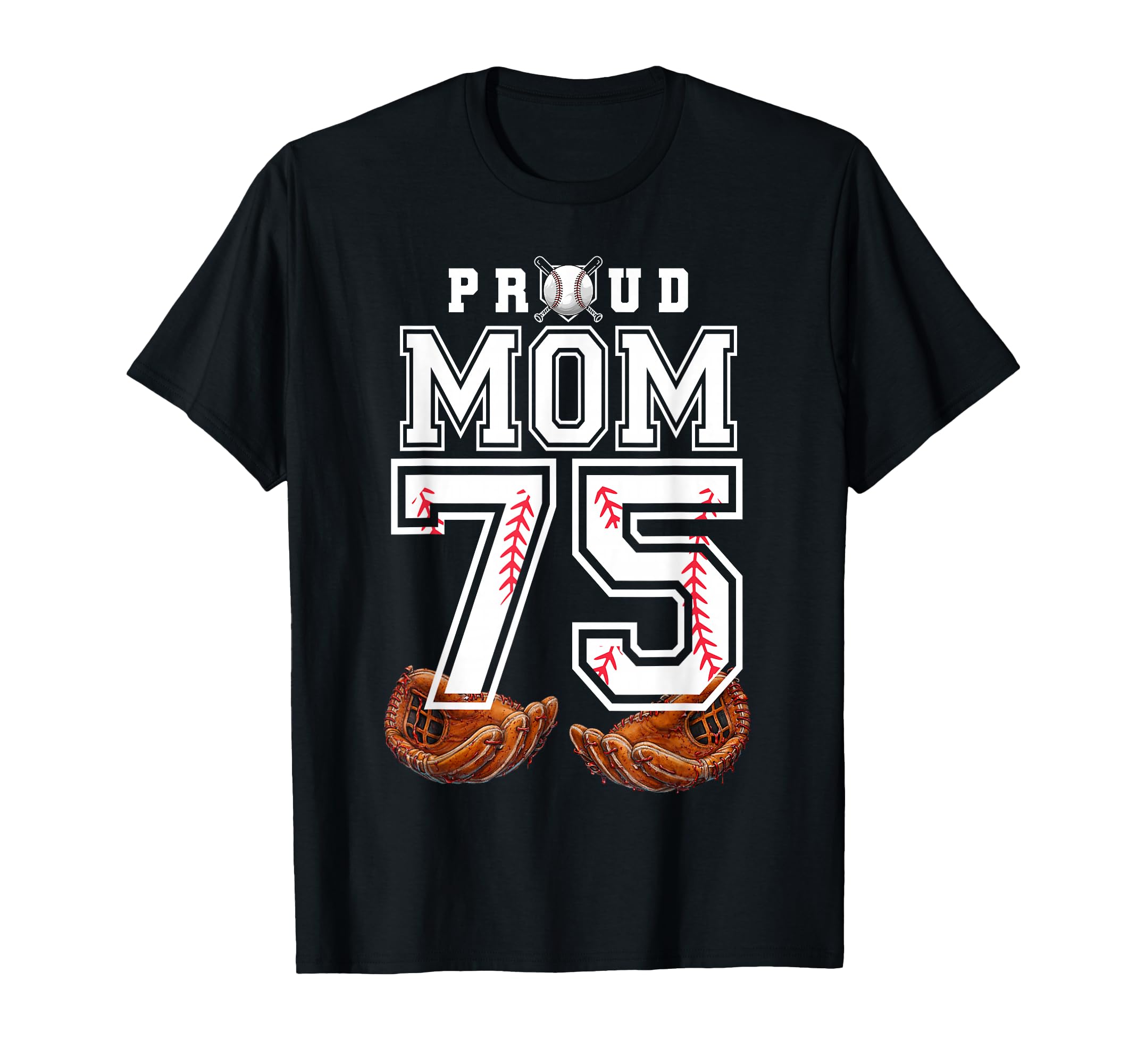 Proud Mom Baseball Player Number 75 T-Shirt - Trendy Graphic for Adults - T-Shirt, Sweatshirt, Hoodie