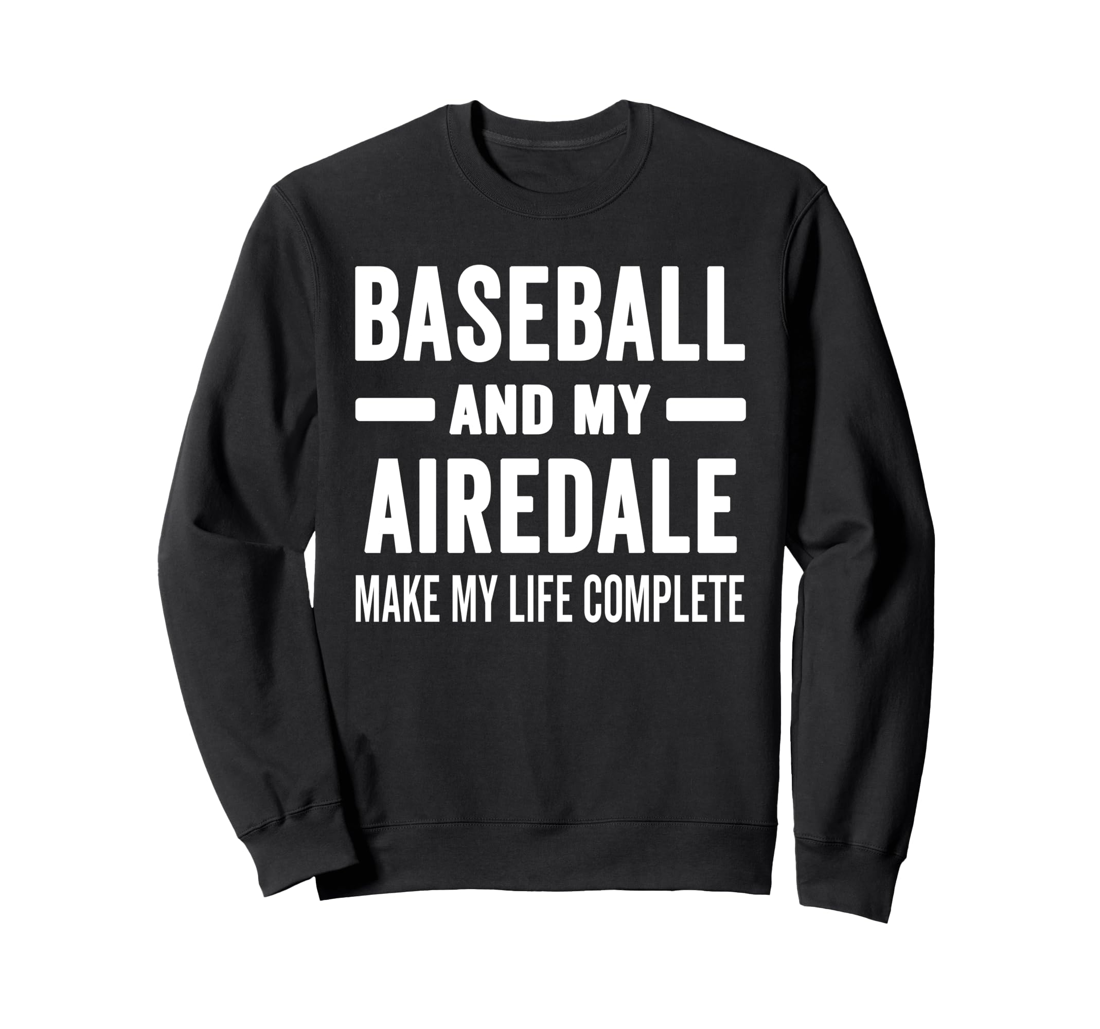 Baseball And My Airedale Mama Dog Sweatshirt - Casual Everyday Wear Unisex - T-Shirt, Sweatshirt, Hoodie