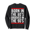 90S Hip Hop Music Lover Old School 80S Sweatshirt - Trendy Graphic Unisex - T-Shirt, Sweatshirt, Hoodie