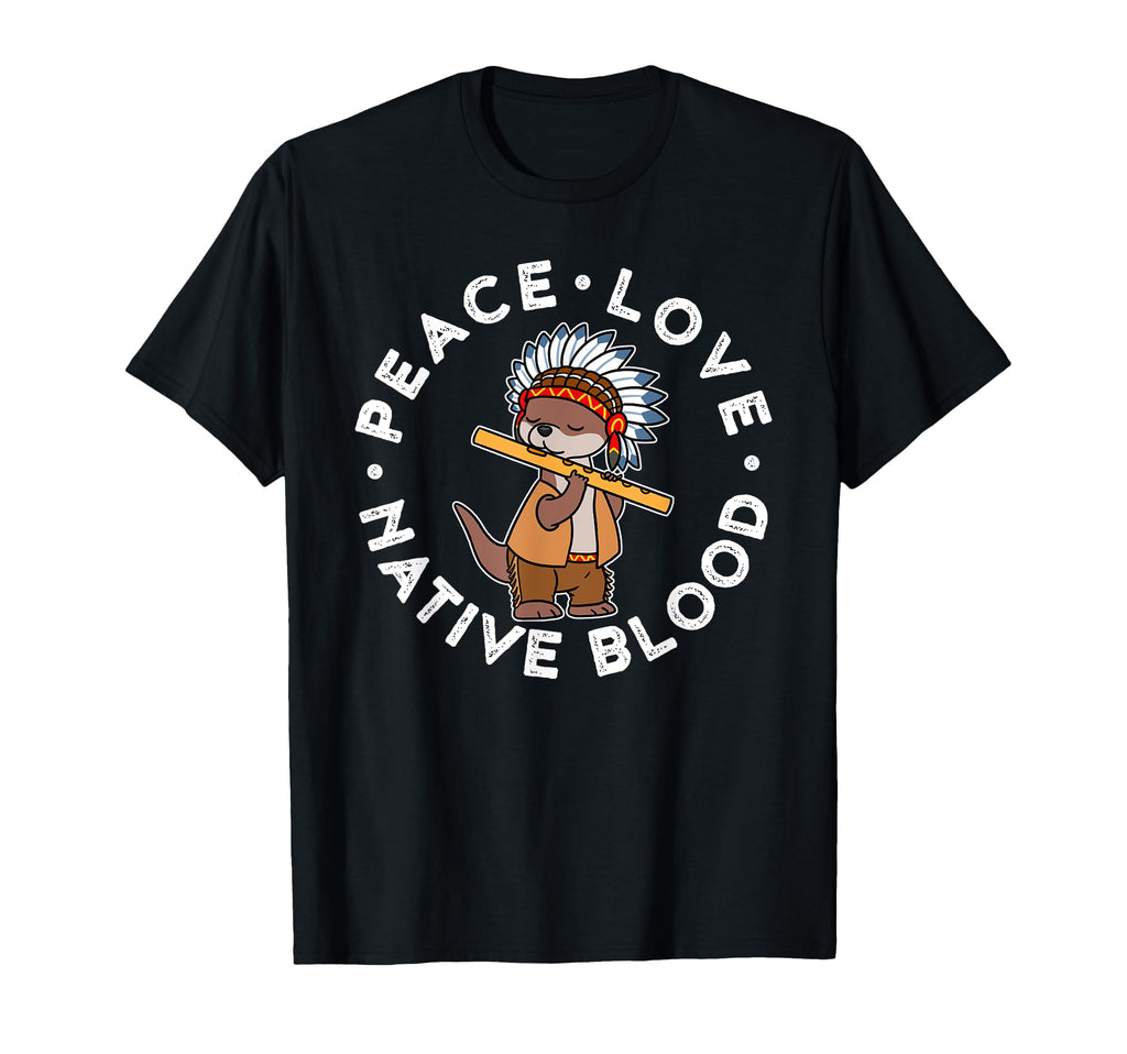 Peace Love Native Blood Native American T-Shirt - Aesthetic Graphic Unisex - T-Shirt, Sweatshirt, Hoodie