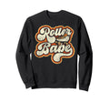 Roller Skating Skate 1970S Roller Babe Sweatshirt - Graphic Print Unisex - T-Shirt, Sweatshirt, Hoodie