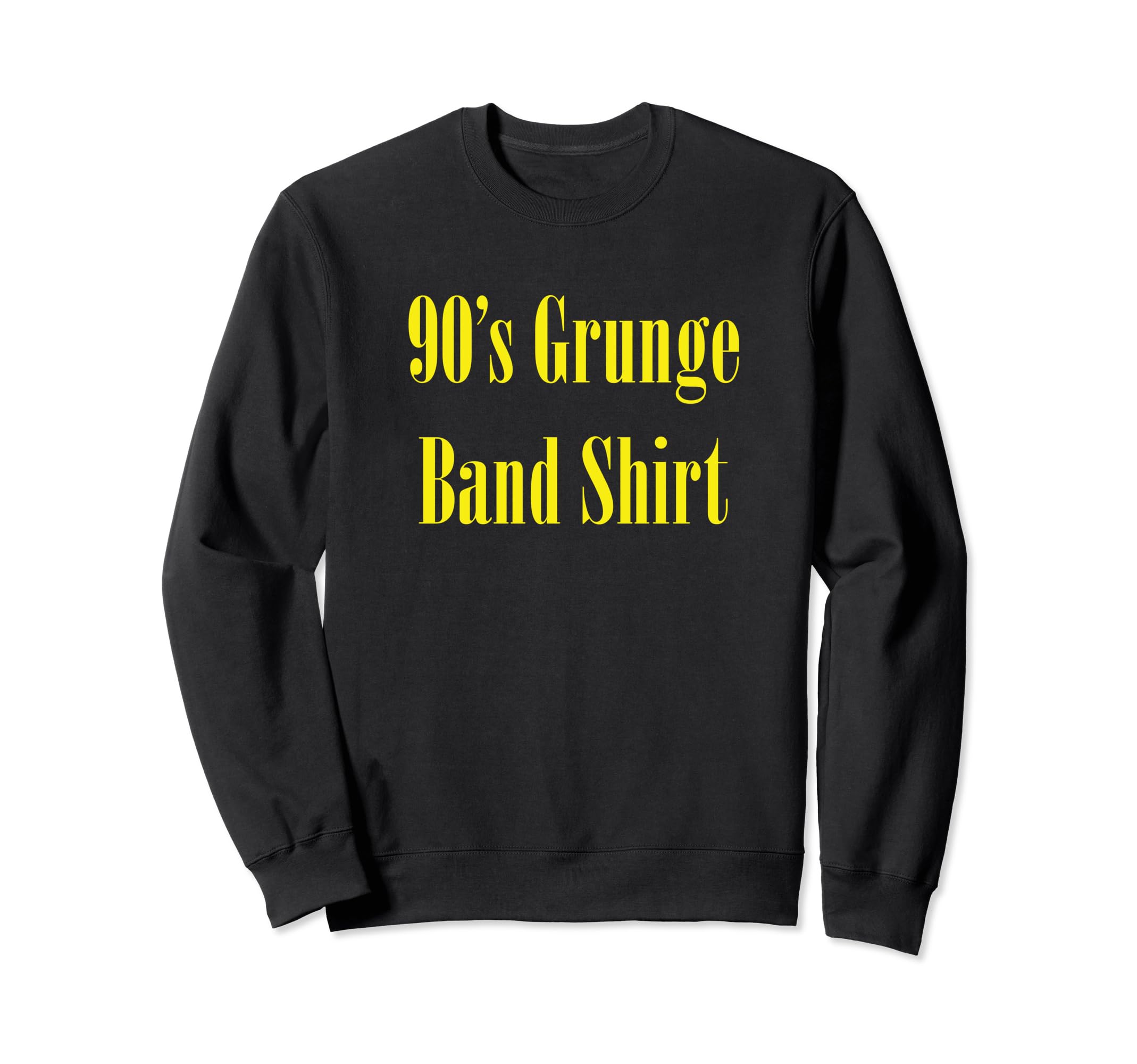 90S Grunge Band Funny Ironic Parody Sweatshirt - Streetwear Style Unisex - T-Shirt, Sweatshirt, Hoodie