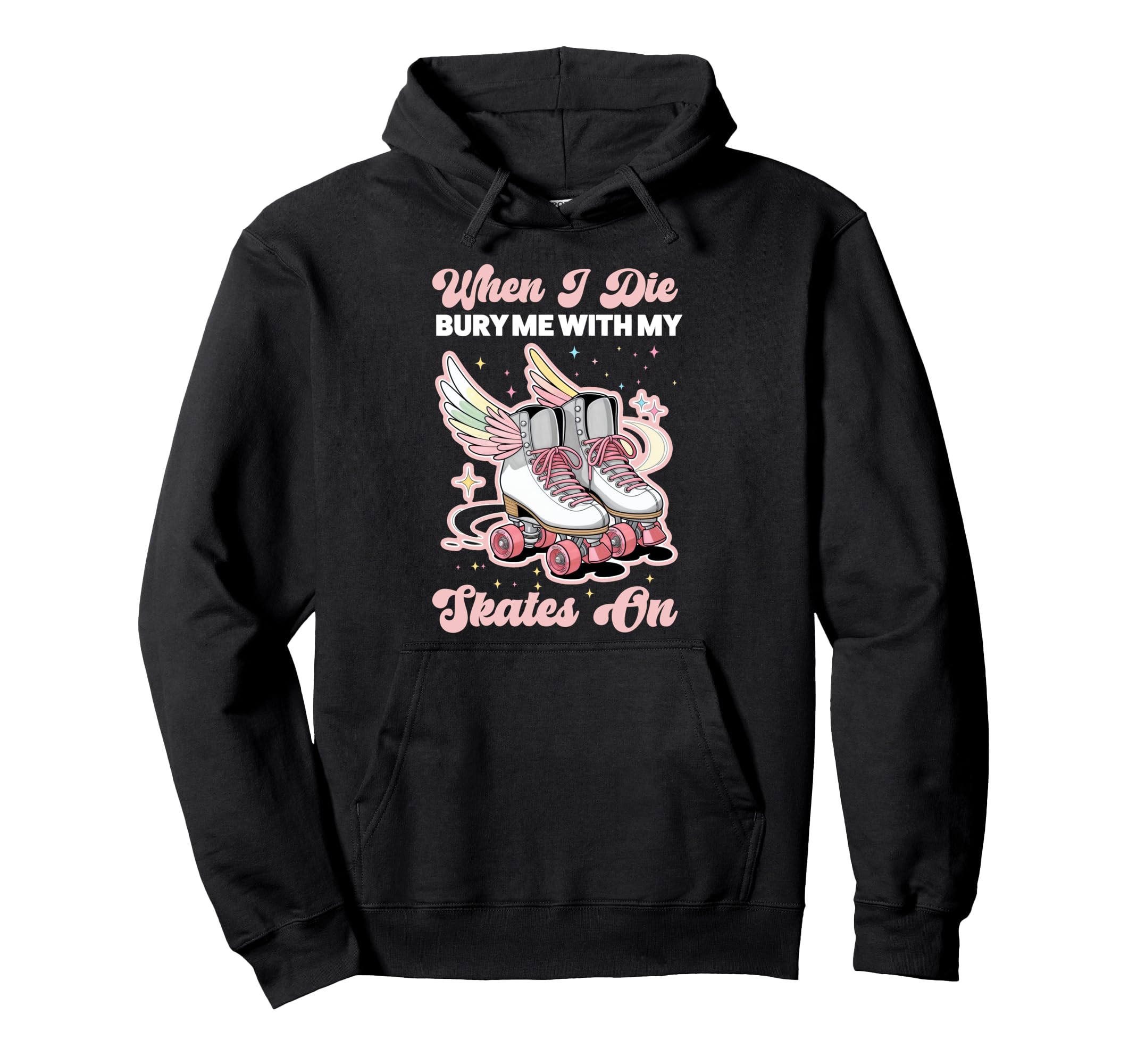 Roller Skating Skate 1970S When I Die Bury Hoodie - Custom Art Print Unisex - T-Shirt, Sweatshirt, Hoodie