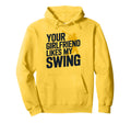 Funny Baseball Your Girlfriend Hoodie - Casual Everyday Wear for Adults - T-Shirt, Sweatshirt, Hoodie