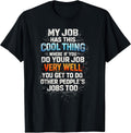 Funny Work Quotes Office Job Designs - Adult & Kids T-Shirts, Sweatshirts & Hoodies apparel design preview 1