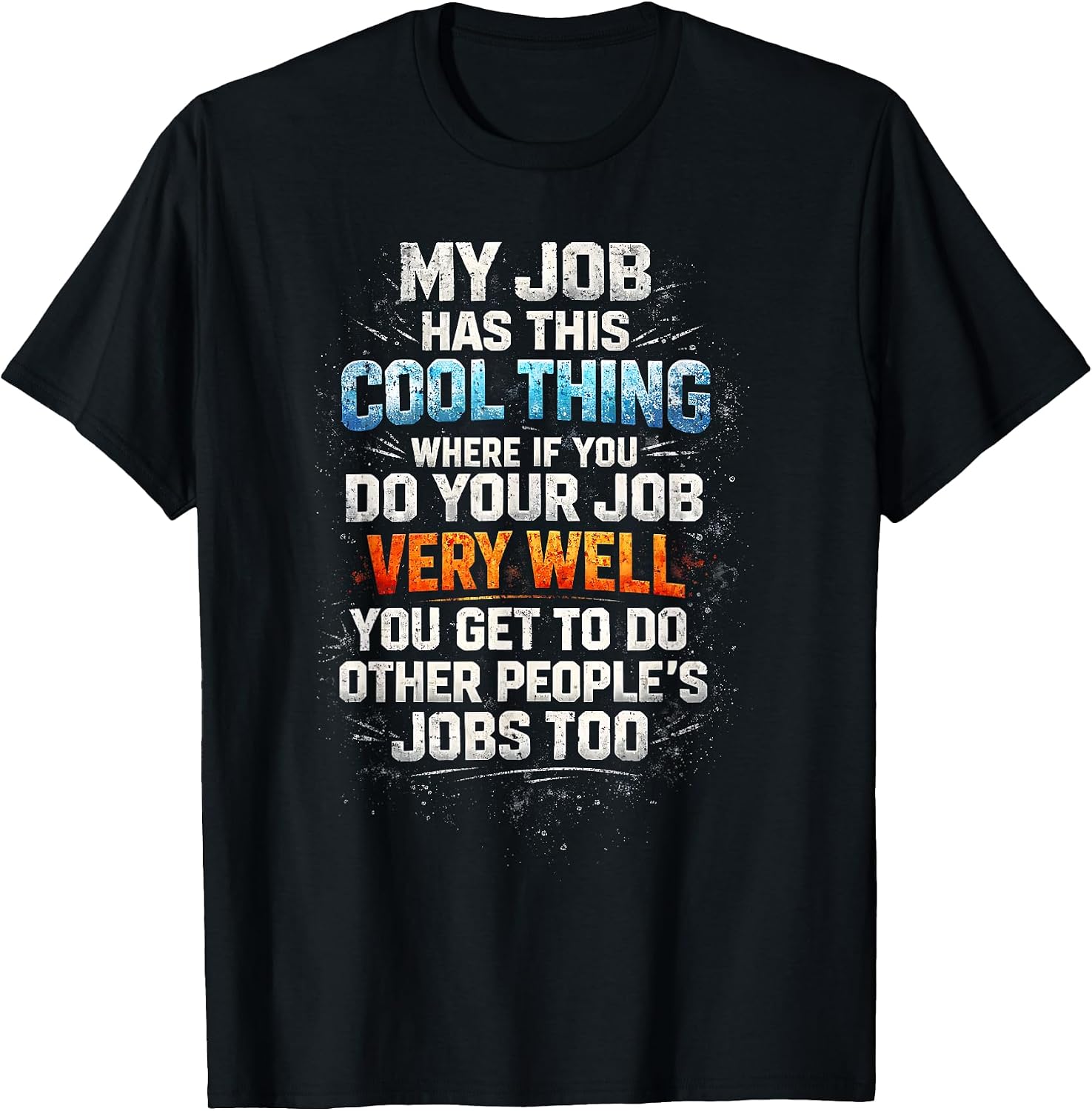 Funny Work Quotes Office Job Designs - Adult & Kids T-Shirts, Sweatshirts & Hoodies apparel design preview 1