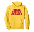 I Hate Period Cramps Y2K Sassy Funny Hoodie - Custom Art Print for Adults - T-Shirt, Sweatshirt, Hoodie