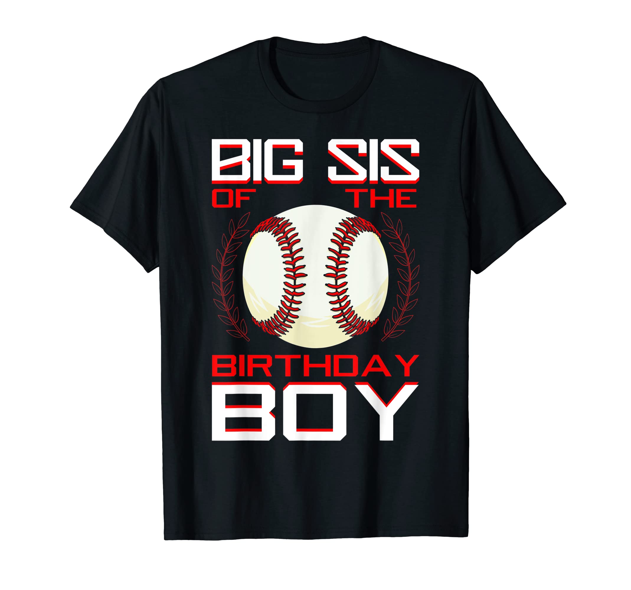 Big Sis Birthday Baseball Theme T-Shirt - Fun Novelty Design for Adults - T-Shirt, Sweatshirt, Hoodie