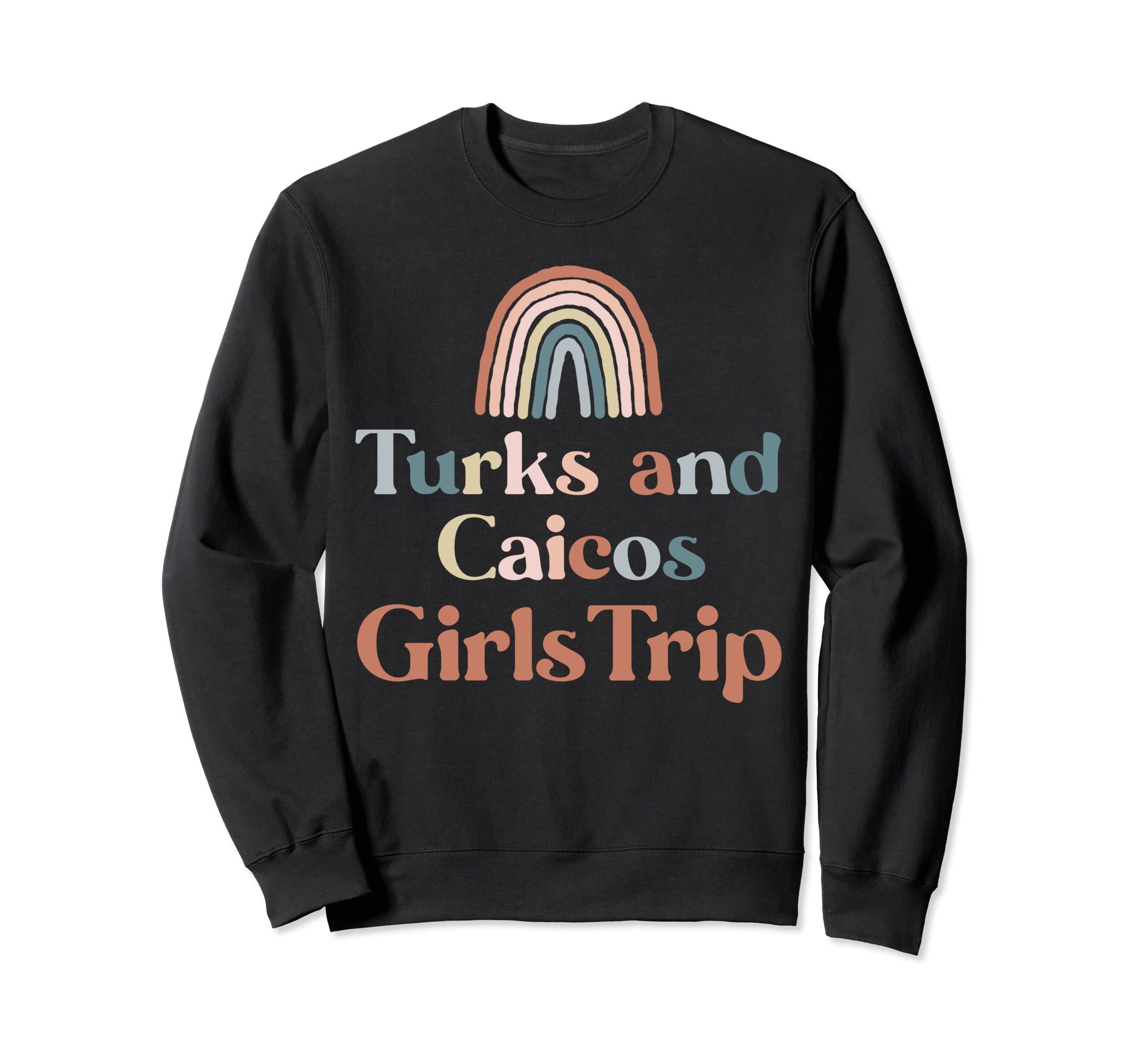 Turks And Caicos Trip Boho Rainbow Sweatshirt - Trendy Graphic Men Women - T-Shirt, Sweatshirt, Hoodie
