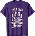 All I need is a little bit of coffee and Jesus - Adult & Kids T-Shirts, Sweatshirts & Hoodies apparel design preview 1