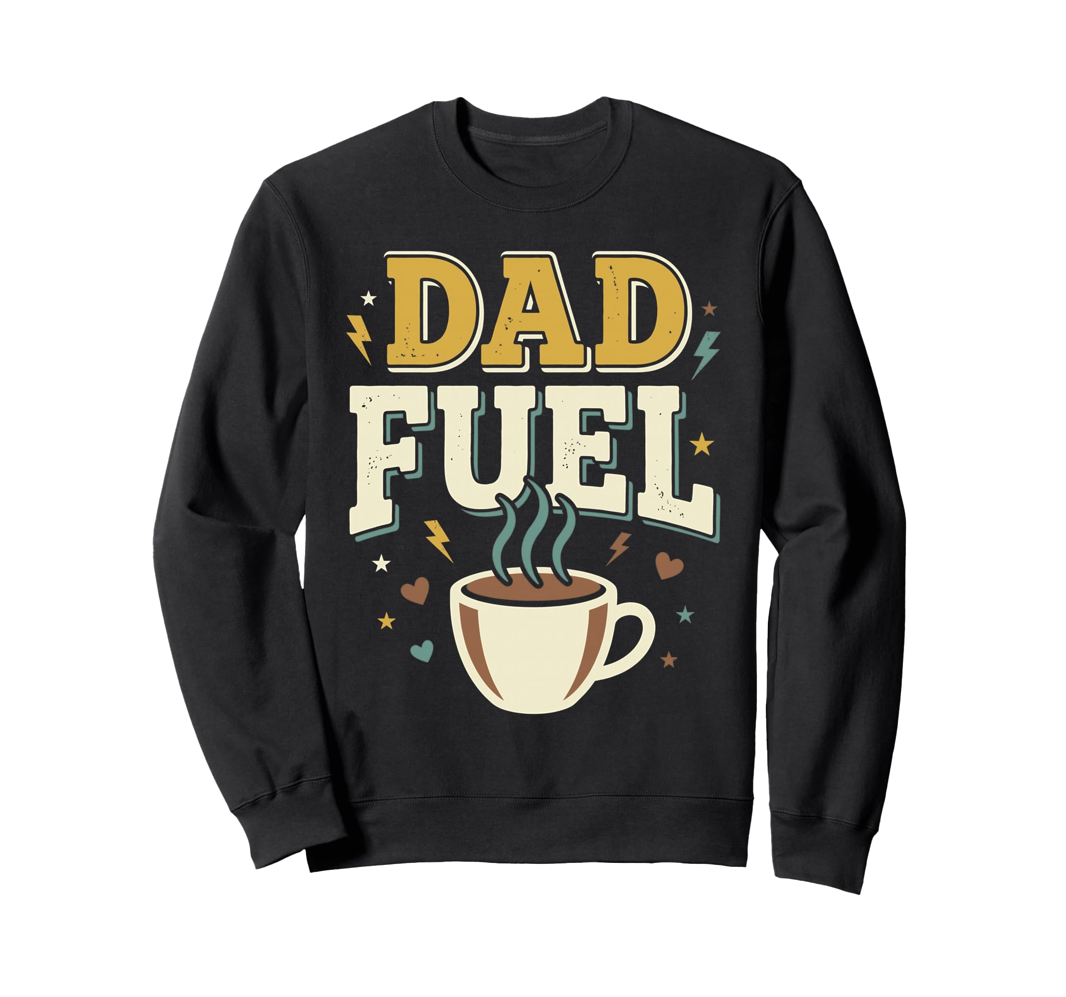 Dad Fuel Fathers Day Sweatshirt - Casual Everyday Wear Unisex - T-Shirt, Sweatshirt, Hoodie