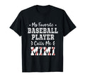 Baseball Mimi My Favorite Baseball Player T-Shirt - Novelty Apparel Unisex - T-Shirt, Sweatshirt, Hoodie