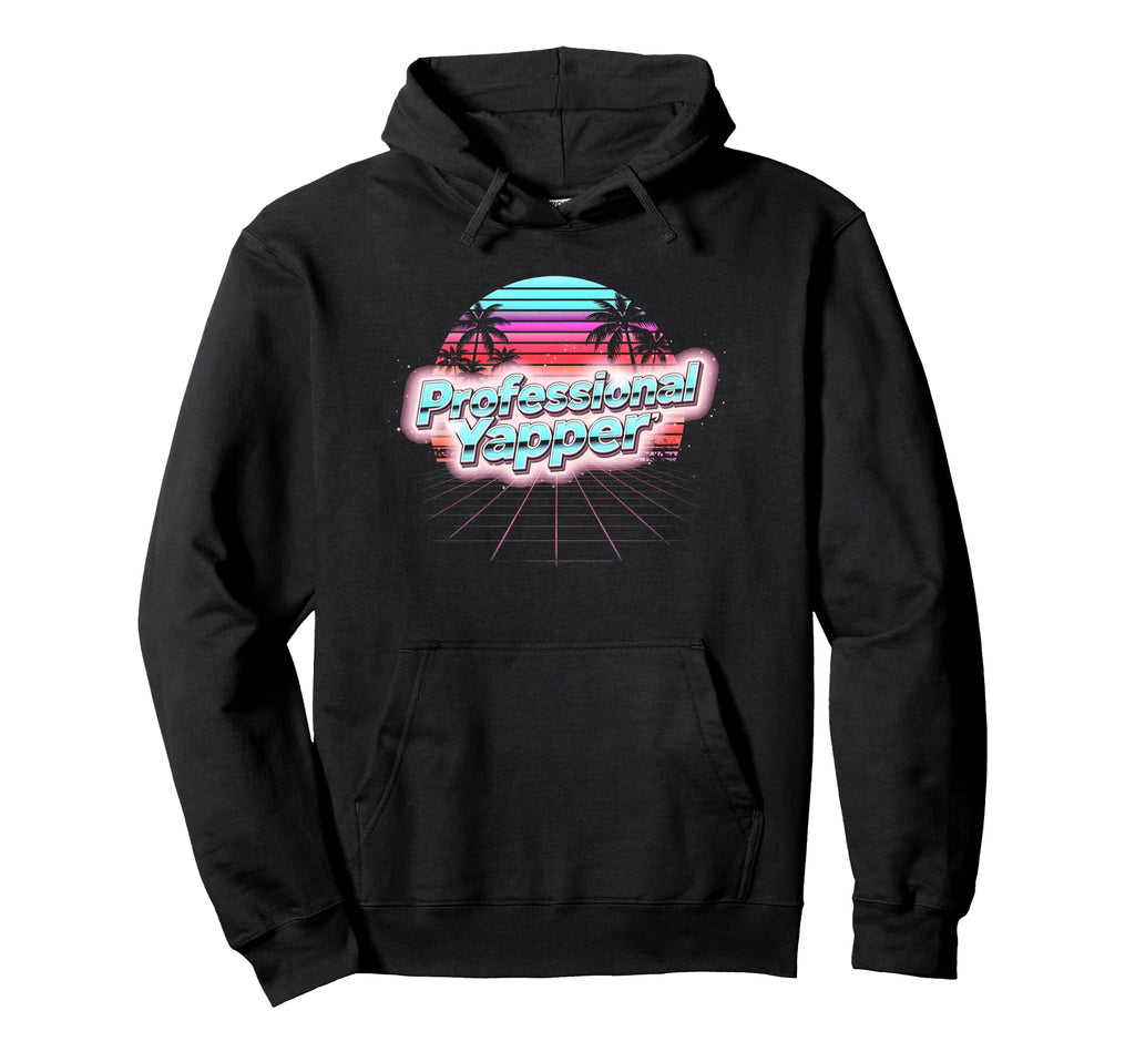Professional Yapper Funny Y2K Merme Hoodie - Streetwear Style for Adults - T-Shirt, Sweatshirt, Hoodie