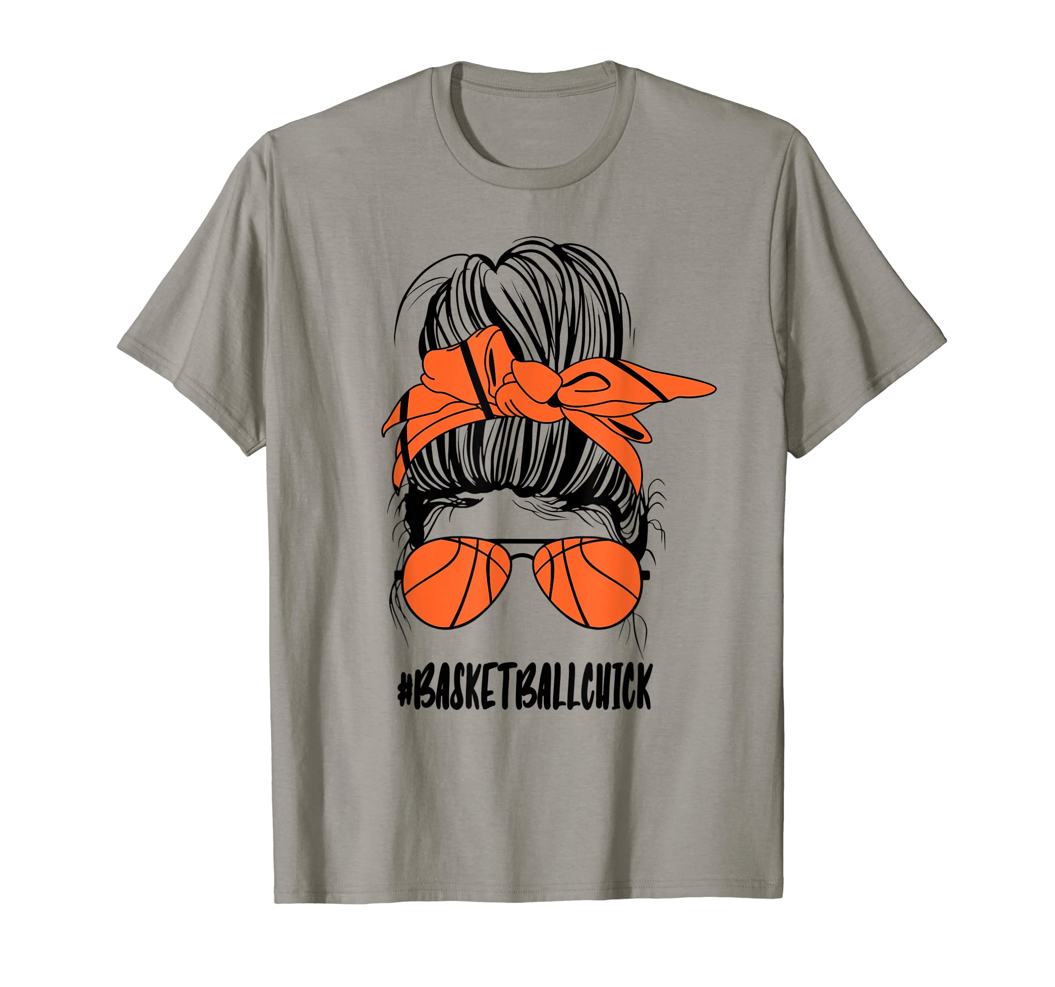Messy Bun Basketball Chick Glasses T-Shirt - Novelty Apparel Men Women - T-Shirt, Sweatshirt, Hoodie