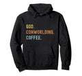 Vintages Conworlding And Coffee Hoodie - Unique Graphic Men Women - T-Shirt, Sweatshirt, Hoodie