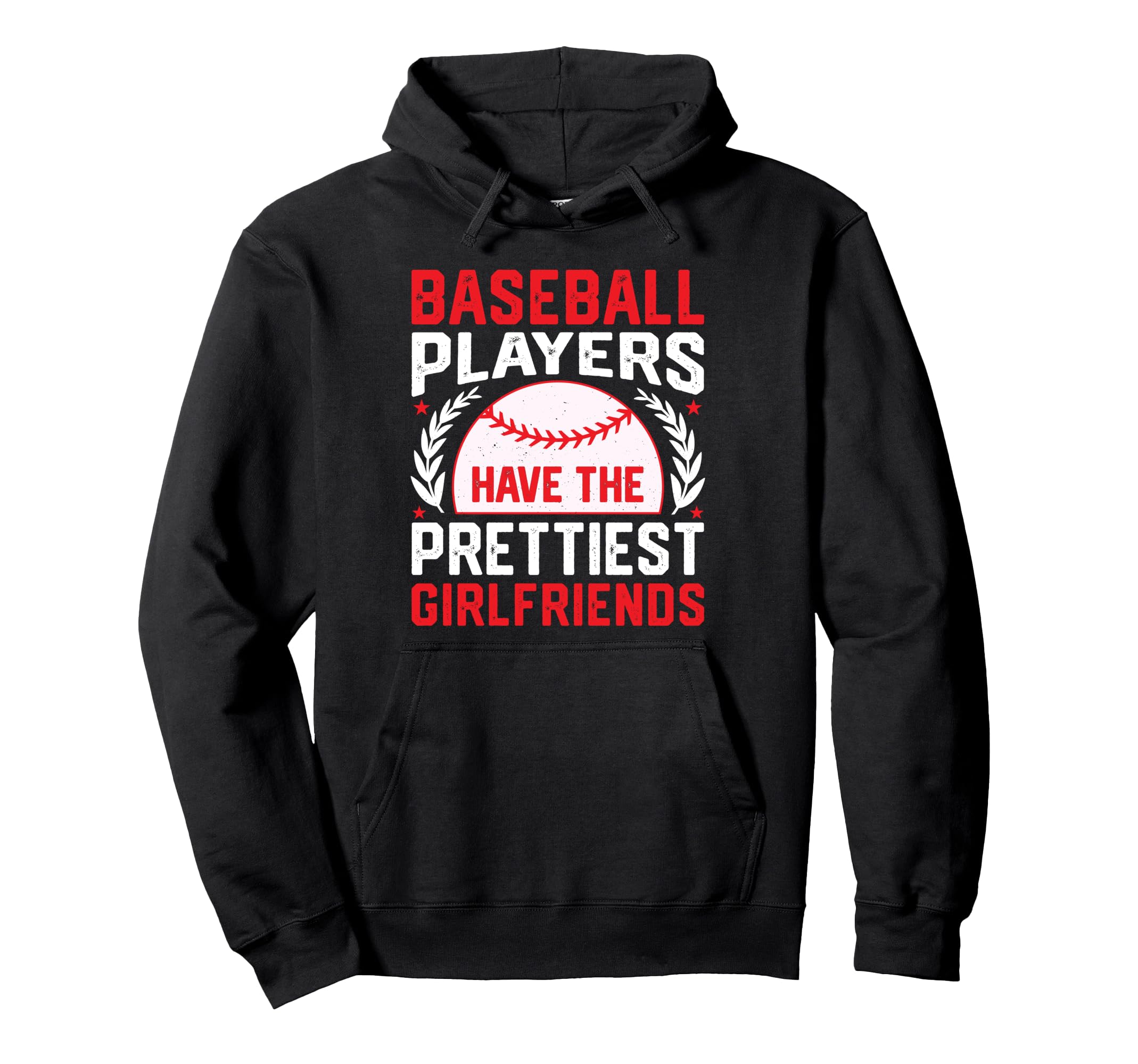 Baseball Players Have Prettiest Hoodie - Graphic Print for Adults - T-Shirt, Sweatshirt, Hoodie