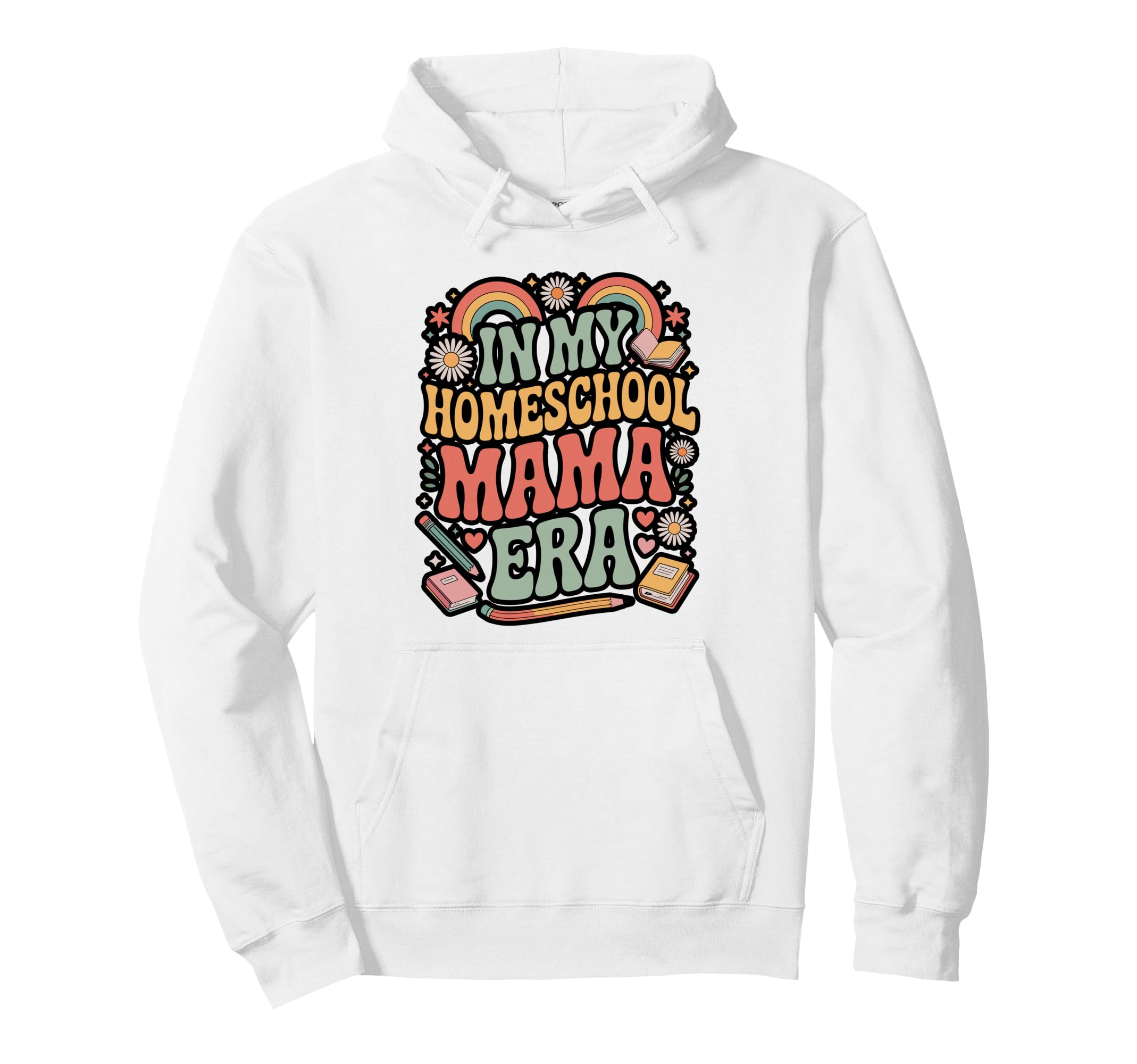 My Homeschool Mama Era Hoodie - Aesthetic Graphic Men Women - T-Shirt, Sweatshirt, Hoodie