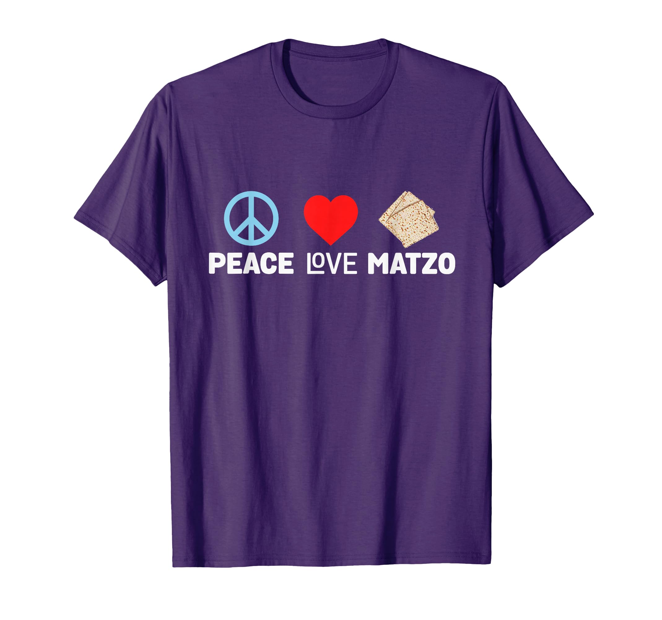 Peace Love Matzo Funny Passover T-Shirt - Minimalist Print for Adults - T-Shirt, Sweatshirt, Hoodie