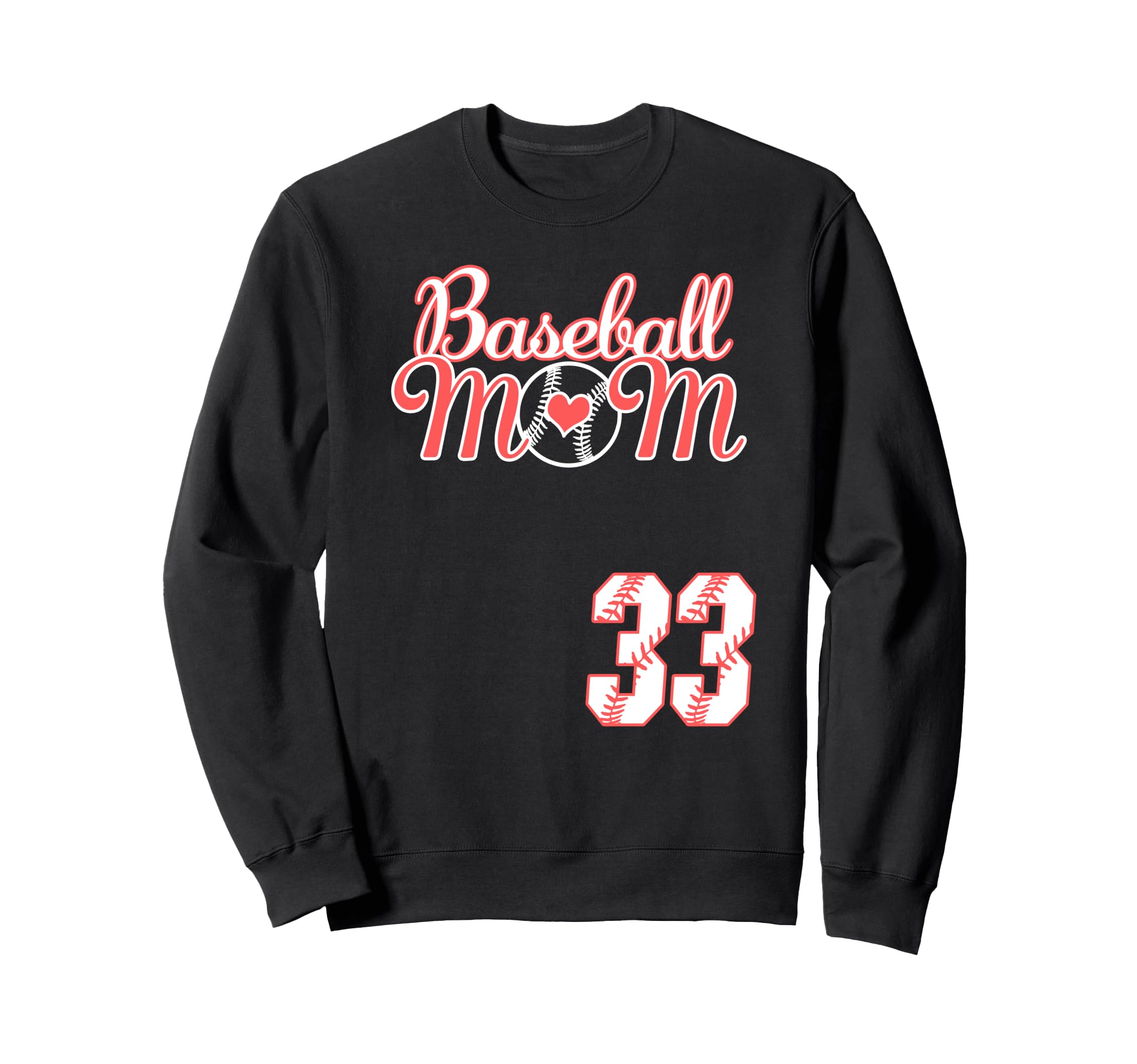 Baseball Mom Mothers Day 33 Sweatshirt - Custom Art Print for Adults - T-Shirt, Sweatshirt, Hoodie