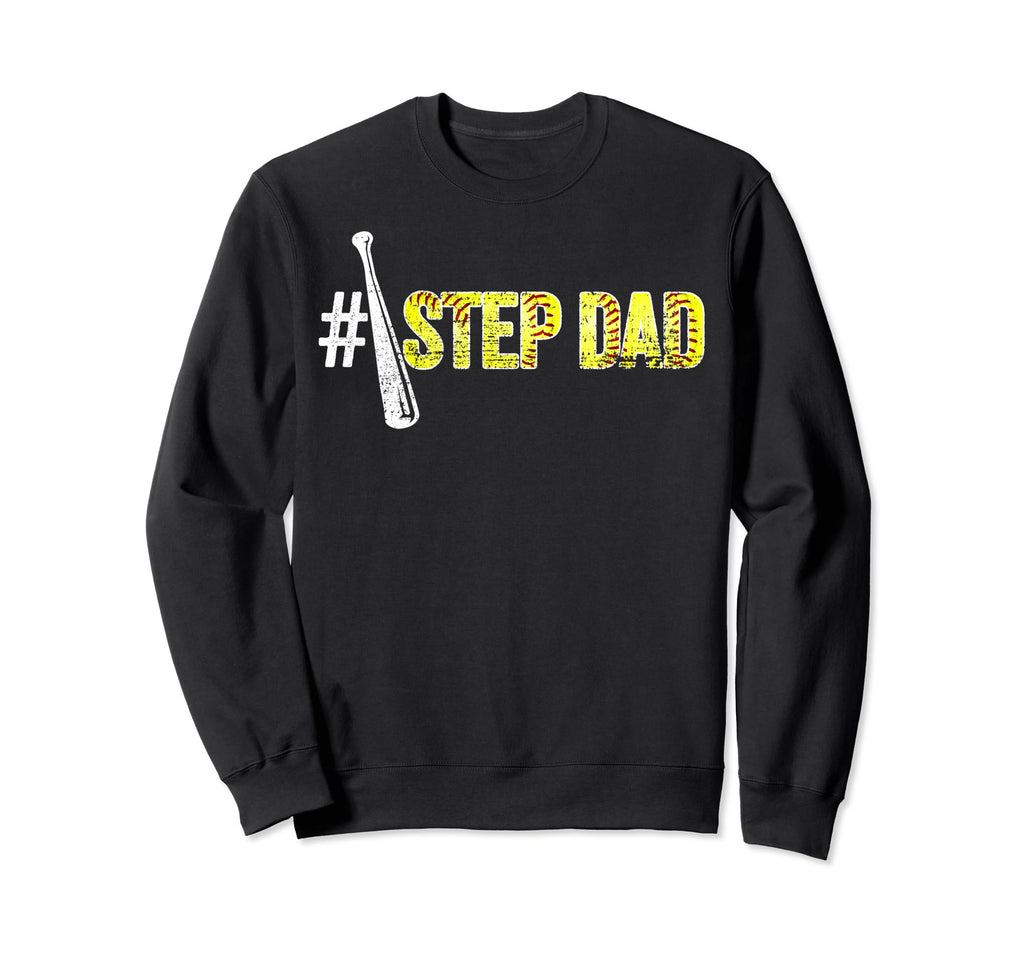Number One Softball Step Dad Fathers Sweatshirt - Trendy Graphic Men Women - T-Shirt, Sweatshirt, Hoodie