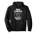Photography Lover Dont Text Camera Hoodie - Graphic Print Unisex - T-Shirt, Sweatshirt, Hoodie