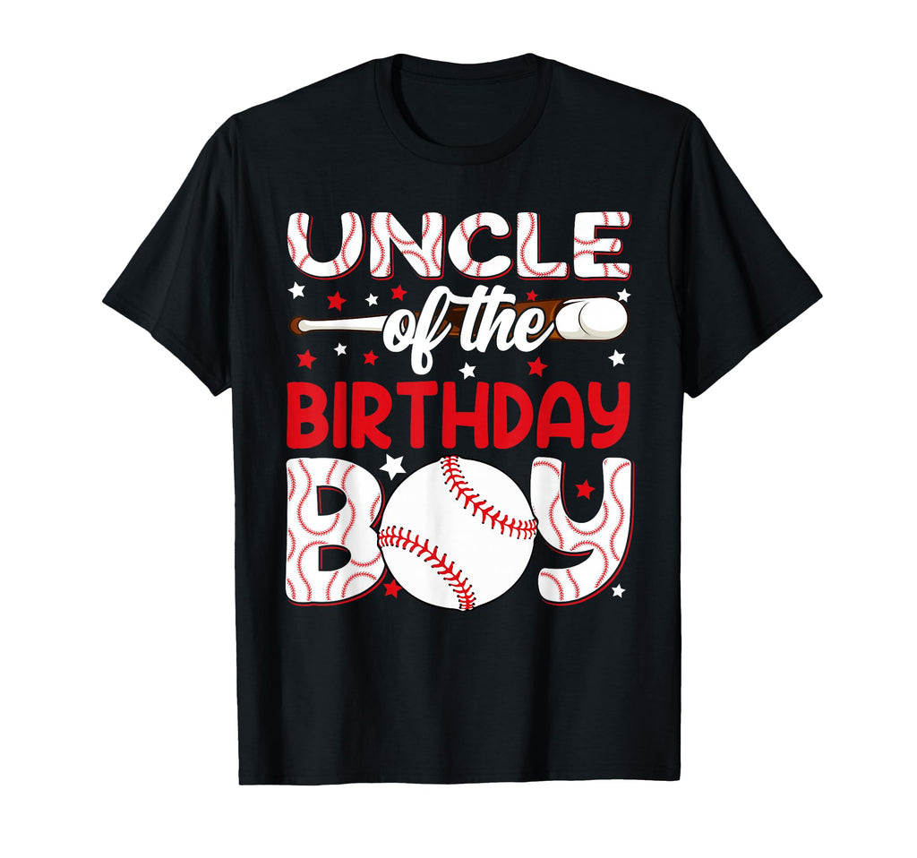 Uncle Birthday Baseball Party T-Shirt - Casual Everyday Wear Men Women - T-Shirt, Sweatshirt, Hoodie