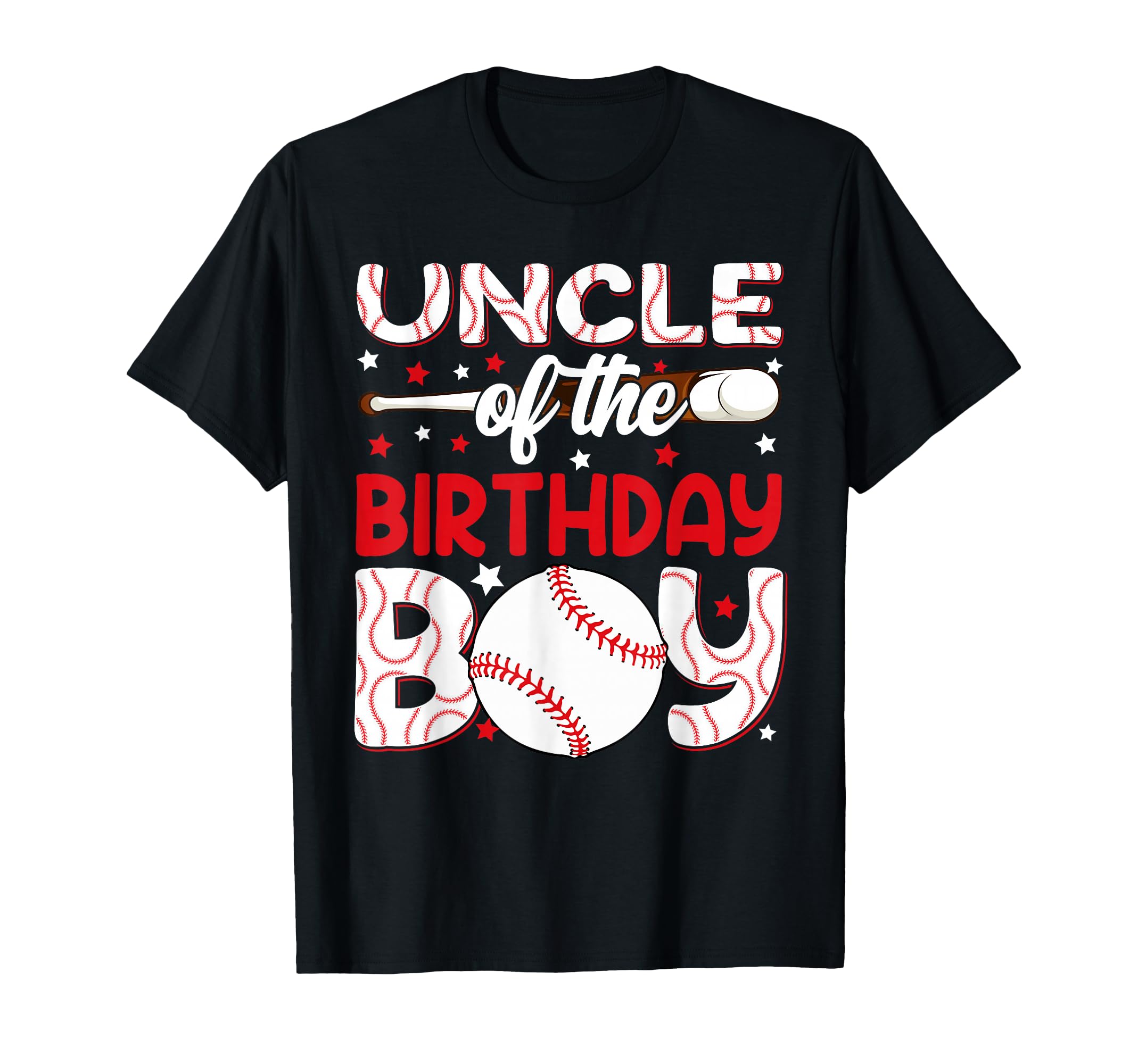 Uncle Birthday Baseball Party T-Shirt - Casual Everyday Wear Men Women - T-Shirt, Sweatshirt, Hoodie