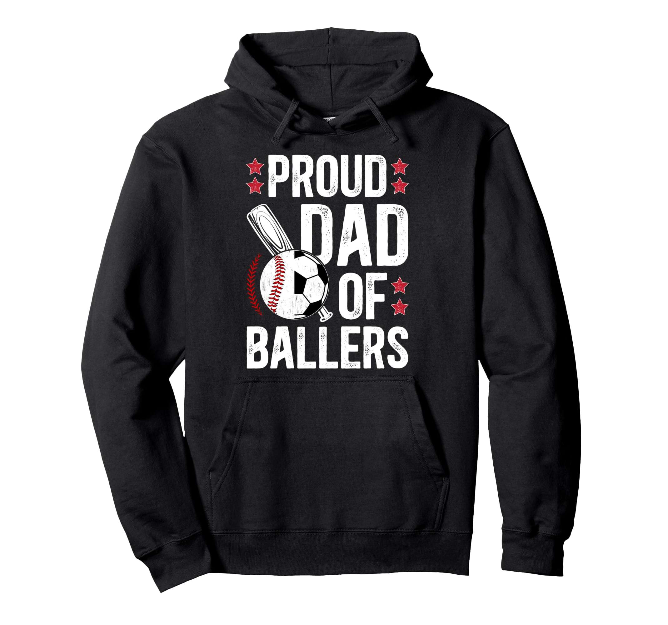 Proud Dad Ballers Baseball Soccer Dad Hoodie - Casual Everyday Wear Unisex - T-Shirt, Sweatshirt, Hoodie