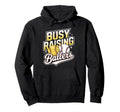 Busy Raising Ballers Softball And Hoodie - Custom Art Print Men Women - T-Shirt, Sweatshirt, Hoodie