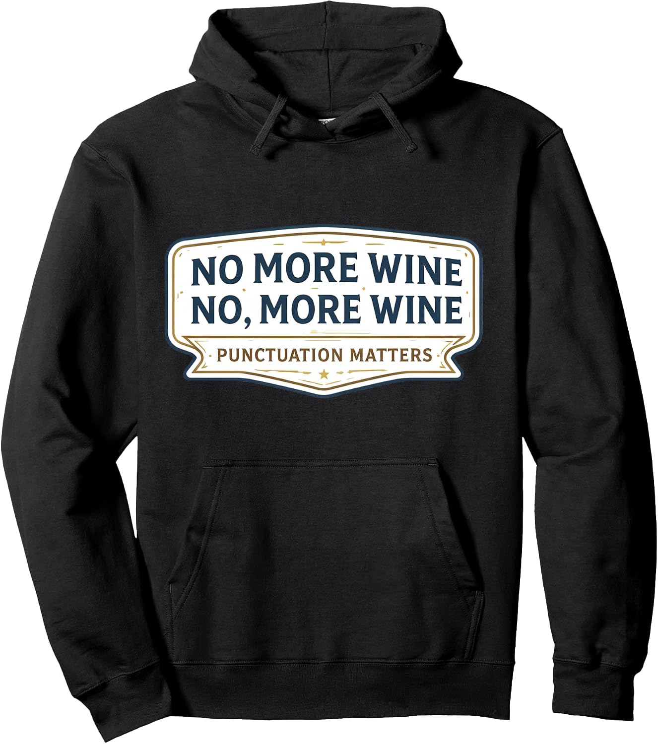 No More Wine Punctuation Matters Funny Quote Merch - Adult & Kids T-Shirts, Sweatshirts & Hoodies apparel design preview 1