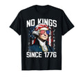 No Kings America Since 1776 T-Shirt - Casual Everyday Wear Men Women - T-Shirt, Sweatshirt, Hoodie