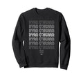Repeating Text Ryan Ohearn Sweatshirt - Novelty Apparel Men Women - T-Shirt, Sweatshirt, Hoodie