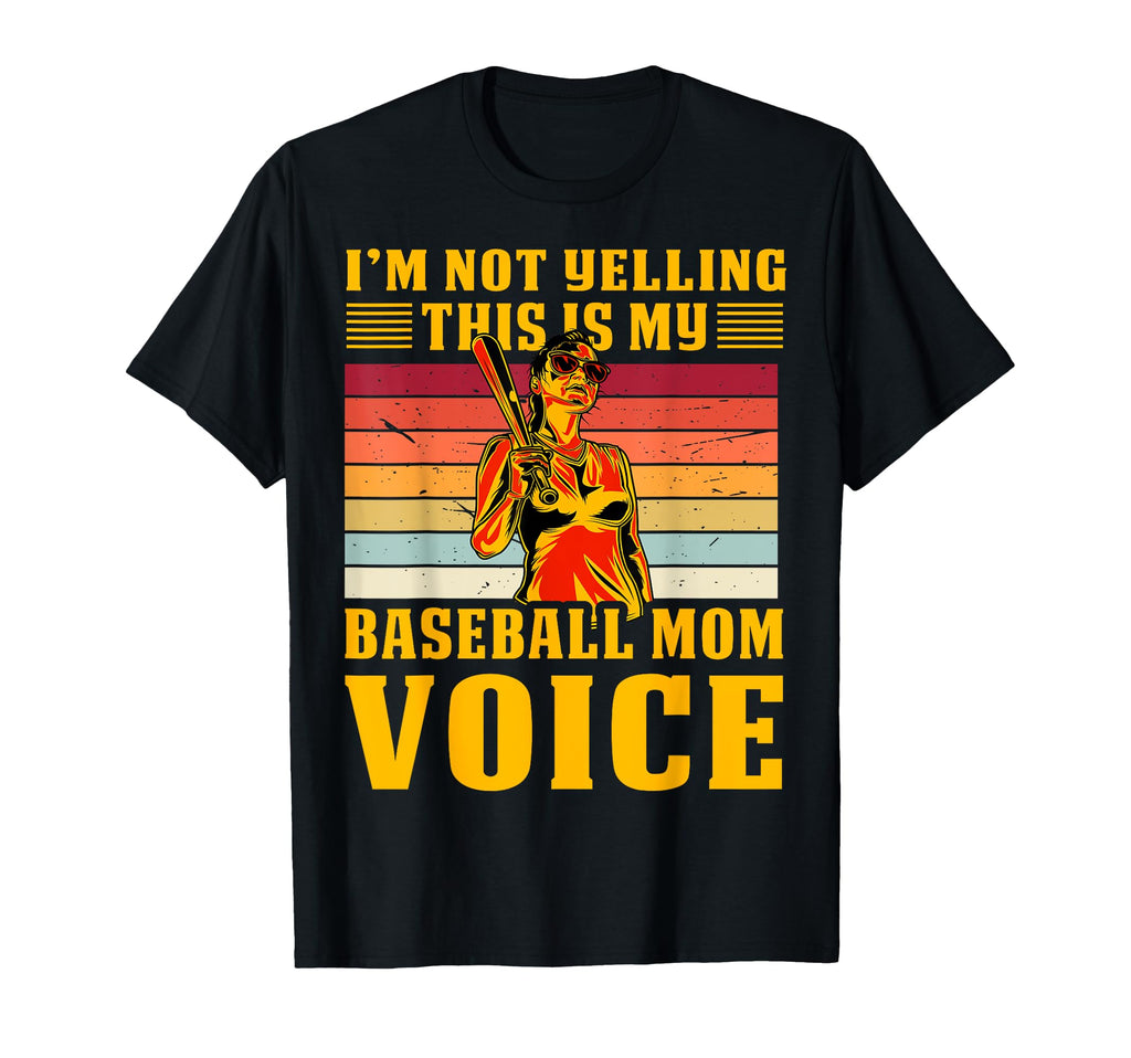 Im Not Yelling This Is My Baseball Mom T-Shirt - Custom Art Print Unisex - T-Shirt, Sweatshirt, Hoodie