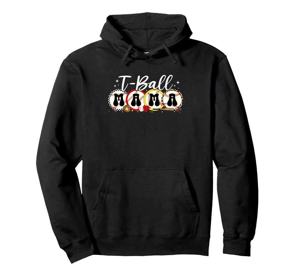 T Ball Mom Softball Ball Mama Hoodie - Streetwear Style for Adults - T-Shirt, Sweatshirt, Hoodie
